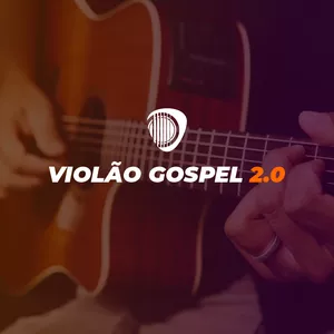 Imagem de capa para o Curso online Curso de Violão Gospel 2.0