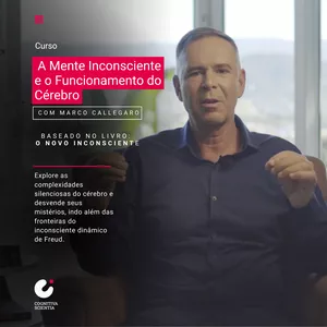 Imagem de capa para o Curso online  A Mente Inconsciente e o Funcionamento do Cérebro