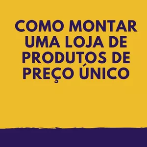 Imagem de capa para o Ebook Como montar uma loja de produtos de preço único