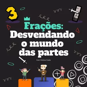 Imagem de capa para o Ebook Frações: Desvendando o Mundo das Partes