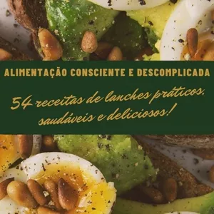 Imagem do curso Alimentação consciente descomplicada: 54 receitas de lanches para passar o mês sem repetir o preparo