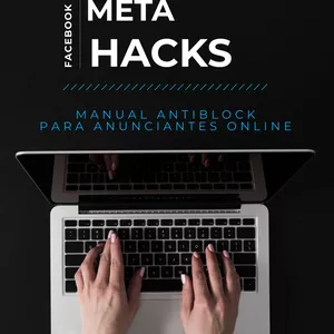 Imagem de capa para o Ebook Meta Hacks - Manual Antiblock Para Anunciantes Online