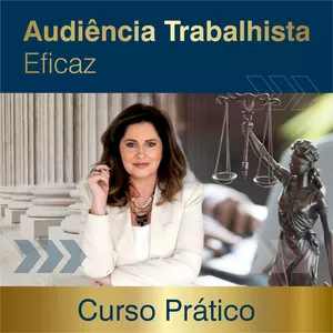 Imagem de capa para o Curso online Audiência Trabalhista Eficaz