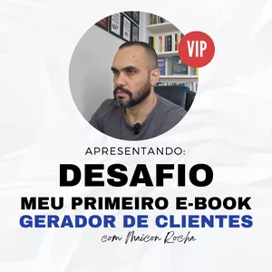 Imagem de capa para o Curso online Participante VIP do Desafio do E-book Gerador de Clientes e Negócios em 3 dias