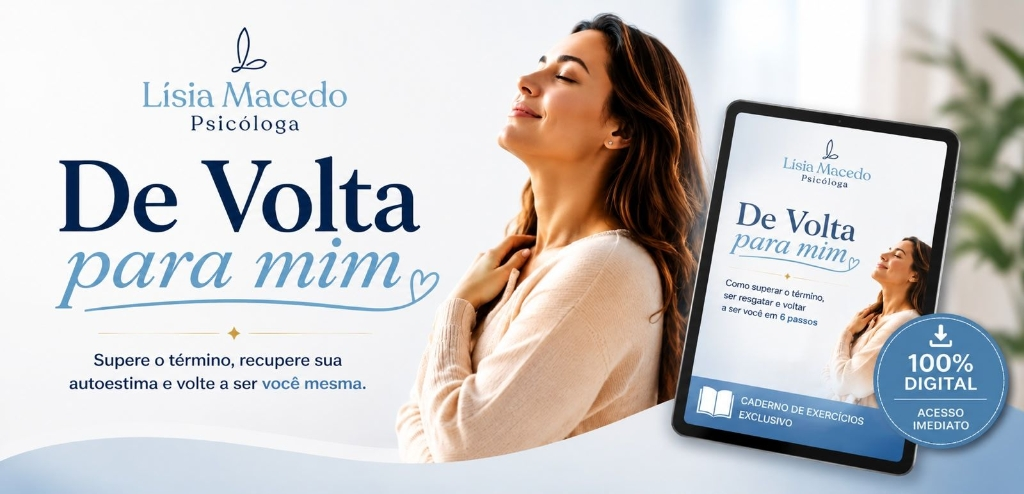 De Volta para Mim — ebook de Lísia Macedo sobre superar o término, se resgatar e voltar a ser você em 6 passos