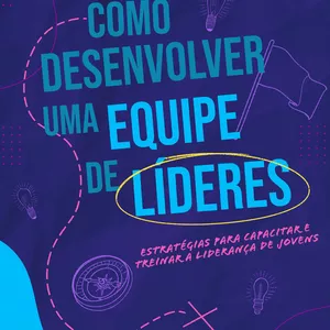 Imagem de capa para o Ebook COMO DESENVOLVER SUA EQUIPE DE LIDERES 