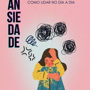 Imagem de capa para o Ebook Ansiedade como lidar no dia a dia