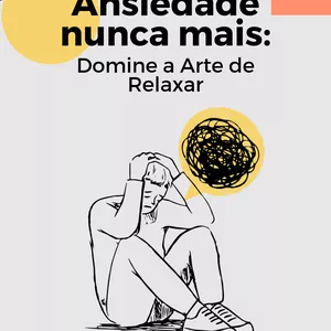 Imagem de capa para o Ebook Ansiedade Nunca Mais 