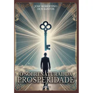 Imagem de capa para o Ebook o sobrenatural da prosperidade 