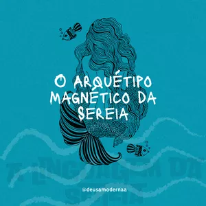 Imagem de capa para o Curso online O Arquétipo Magnético da Sereia