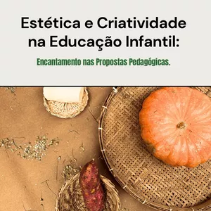 Imagem de capa para o Ebook ESTÉTICA E CRIATIVIDADE NA EDUCAÇÃO INFANTIL