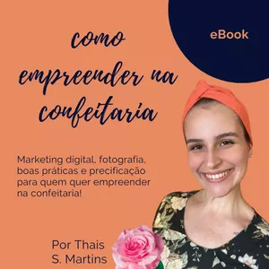 Imagem de capa para o Ebook Como empreender na confeitaria: eBook + planilha de precificação!