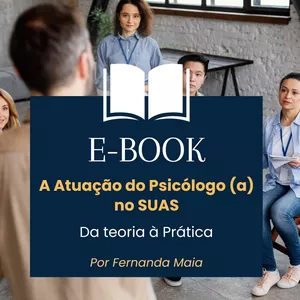 Imagem de capa para o Ebook A Atuação do Psicólogo no SUAS 