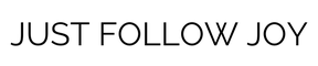 Just Follow Joy 