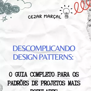 Imagem de capa para o Ebook Descomplicando Design Patterns&nbsp;O guia completo para os padrões de projetos mais populares