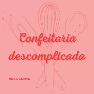 Imagem de capa para o Curso online Confeitaria Descomplicada