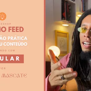 Imagem de capa para o Evento online Luz no Feed – Como Gravar Vídeos Irresistíveis com o Celular