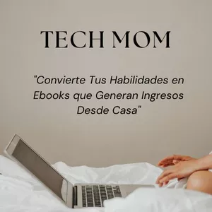 Imagen de portada para Curso online Ebook TechMom "Convierte Tus Habilidades en Ebooks que Generan Ingresos Desde Casa"