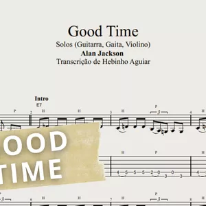 Imagem de capa para o Ebook Good Time - Alan Jakcson: Transcrição p/ Guitarra c/ Tablatura + Partitura + Cifra.