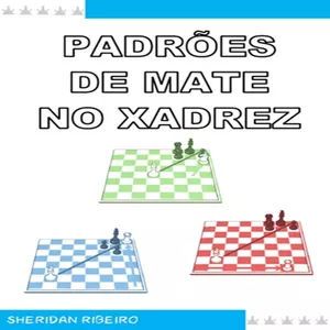 Imagem de capa para o Ebook PADRÕES DE XEQUE-MATE NO XADREZ