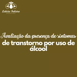 Imagem de capa para o Serviço online Avaliação da presença de sintomas de transtorno por uso de álcool