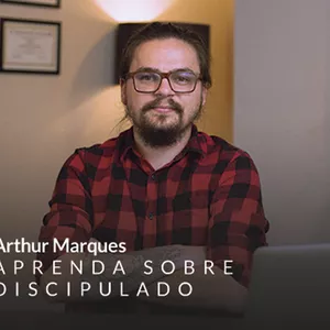 Imagem de capa para o Curso online Aprenda sobre Discipulado com Arthur Marques 