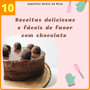 Imagem principal do produto 10 Receitas deliciosas e fáceis de fazer com chocolate