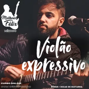 Imagem do curso Violão Expressivo Método Matheus Félix