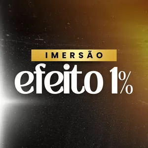 Imagem de capa para o Evento online Imersão Efeito 1%