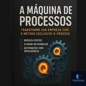 Imagem de capa para o Ebook A Máquina de Processos – O Guia Definitivo do Q-Process para Empresas Eficientes