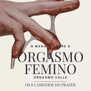 Imagem de capa para o Ebook O Manual do Orgamos Feminino - Os 8 Caminho do Prazer