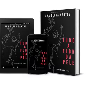 Imagem de capa para o Ebook TUDO À FLOR DA PELE - Poemas para a Alma