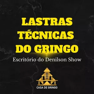 Imagem de capa para o Curso online Lastras Técnicas do Gringo - Escritório do Denilson Show