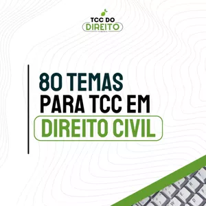 Imagem de capa para o Curso online 80 temas de TCC em Direito Civil