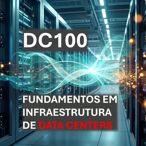Imagem de capa para o Curso online DC100 - Fundamentos em infraestrutura de data centers