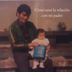 Imagen de portada para Ebook Entre el Amor y el Odio... Cómo Sané la Relación con mi Padre