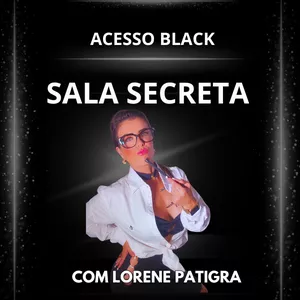 Imagem de capa para o Curso online A Sala Secreta (Membro Black) da @aprofessoradoshomens Lorene Patigra®
