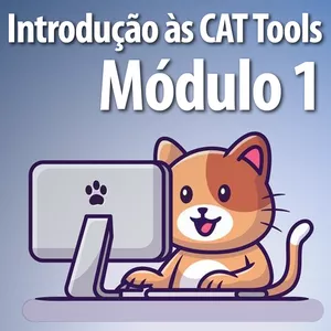 Introdução às CAT Tools - Módulo 1