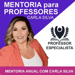 Imagem de capa para o Curso online MENTORIA ANUAL PROFESSOR ESPECIALISTA - Carla Silva