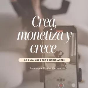 Imagen de portada para Ebook Crea, monetiza y crece. La guía UGC para principiantes 
