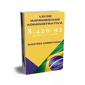 Imagem de capa para o Ebook Improbidade Administrativa - Lei 8.429/92 atualizada com 14.230/21 (Questões Comentadas)