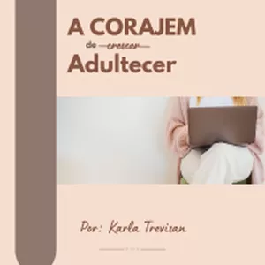 Imagem de capa para o Ebook A coragem de adultecer