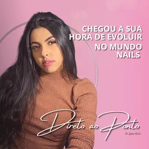 DIRETO AO PONTO - UNHAS DE FIBRA por LAVÍNIA CRISTINA ROCHA