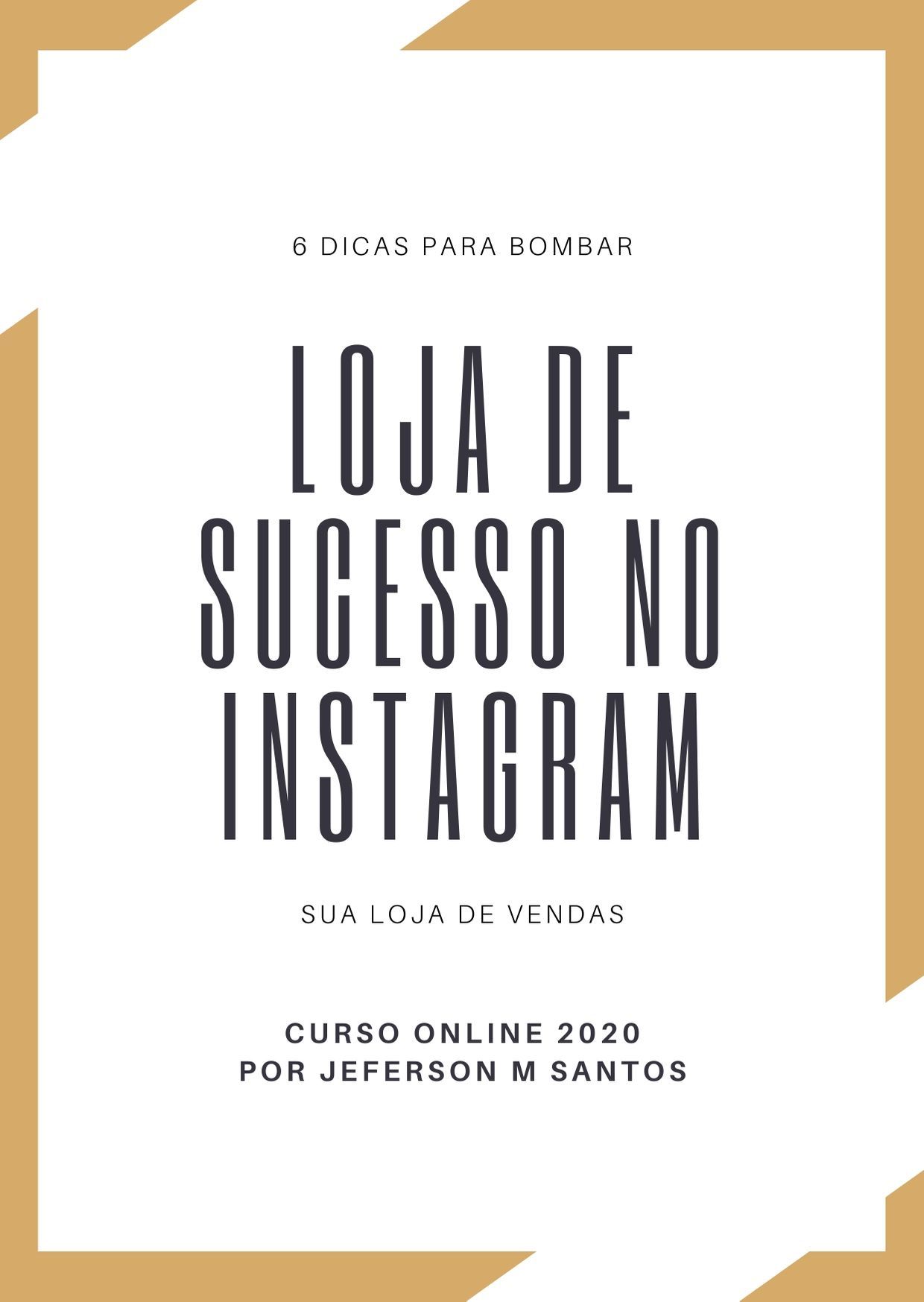 6 DICAS PARA SUA LOJA DO INSTAGRAM BOMBAR DE VENDAS