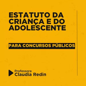 Imagem do curso ESTATUTO DA CRIANÇA E DO ADOLESCENTE PARA CONCURSOS PÚBLICOS