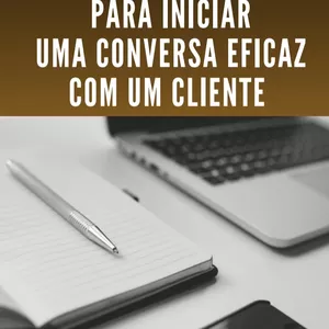 Imagem de capa para o Ebook 10 passos para iniciar uma conversa eficaz com um cliente