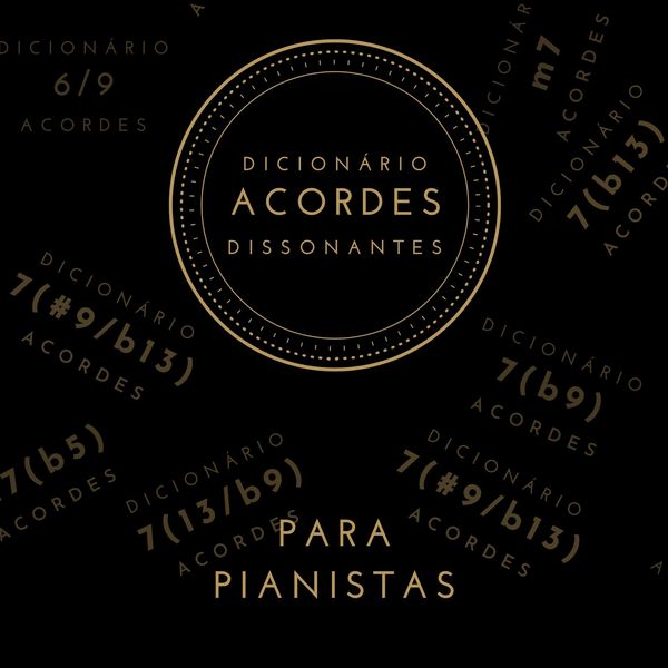 Dicionario De Acordes Dissonantes Para Pianistas Samuel Gustinelli Producoes Artisticas Learn A New Skill Ebooks Or Documents Hotmart Dicionario de acordes do cifra club. dicionario de acordes dissonantes para