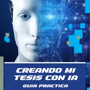 Imagen de portada para Ebook CREANDO MI TESIS CON LA IA - Guía Práctica (Spanish Edition)