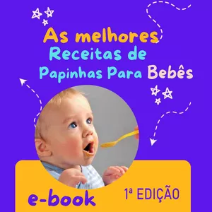 Imagem de capa para o Ebook As Melhores Receitas de Papinhas Para Bebês