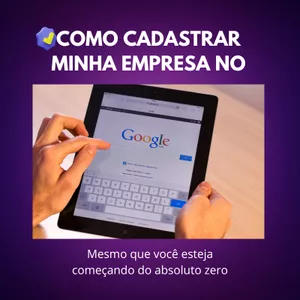Imagem de Como Cadastrar Sua Empresa no Google criado por Rps Serviços e Soluções  na hotmart